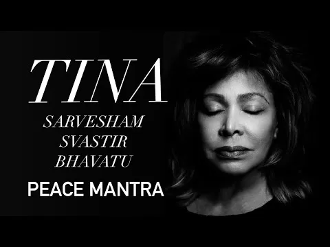 Тина Тернер &#8212; Сарвешам Свастир Бхавату (Мантра мира)