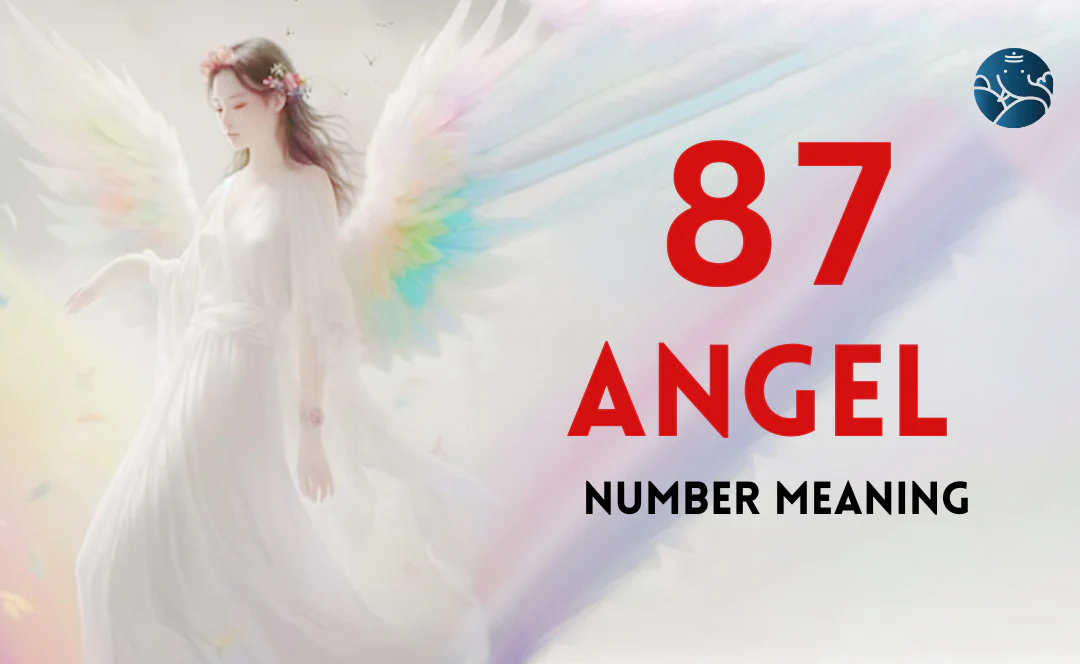 Άγγελος αριθμός 87 - Αγγελική αριθμολογία. Το νόημα κρύβεται στον αριθμό 87.
